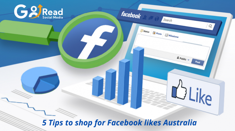5 Tips to shop for Facebook likes Australia